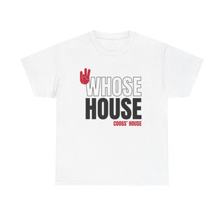 Whose House Tee