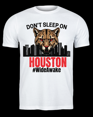 DON'T SLEEP ON HOUSTON T-SHIRT